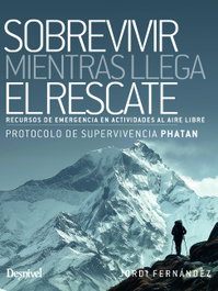 DESNIVEL, Sobrevivir mientras llega el rescate - Jordi Fernández López