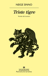 ANAGRAMA, Triste tigre - Neige Sinno