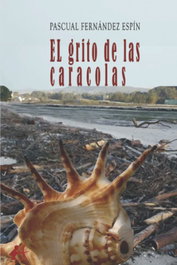 El grito de las caracolas, Pascual Fernandez Espin - EDITORIAL ADARVE