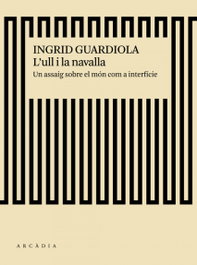 L'ULL I LA NAVALLA, Ingrid Guardiola - ARCADIA