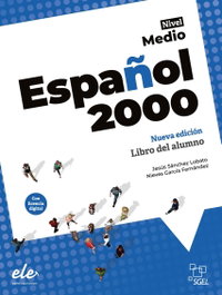 SGEL, Español 2000 Intermedio Nueva Edición Alumno - SGEL