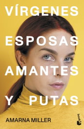 Vírgenes, esposas, amantes y putas, Amarna Miller - BOOKET