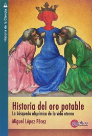 GLYPHOS EDITORIAL, HISTORIA DEL ORO POTABLE: LA BUSQUEDA ALQUIMICA VIDA ETERNA