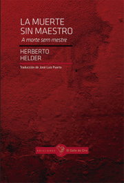 La muerte sin maestro, Herberto Helder - EL GALLO DE ORO