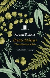 IMPEDIMENTA, Diarios del bosque - Roger Deakin