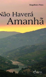 Não Haverá Amanhã, Magalhães Pinto - ÂNCORA EDITORA