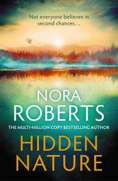 Hidden Nature, Nora Roberts - LITTLE BROWN
