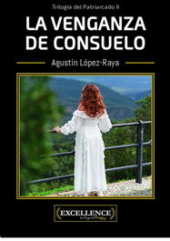 La venganza de Consuelo, Agustín López-Raya - ANGELS FORTUNE