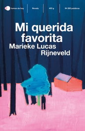 Mi querida favorita, Marieke Lucas Rijneveld - TEMAS HOY