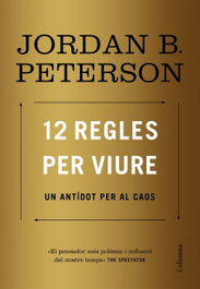 12 REGLES PER VIURE, Jordan Peterson - COLUMNA EDICIONS