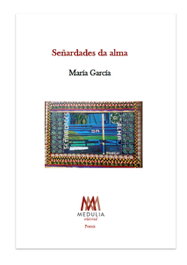 Señardades da alma, María García - MEDULIA