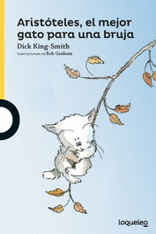 LOQUELEO, Aristóteles el mejor gato para una bruja, Dick King-smith - LOQUELEO