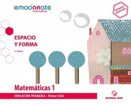 TEIDE, MATEMÁTICAS 1ºPRIMARIA. ESPACIO Y FORMA. EMOCIÓNATE 2019