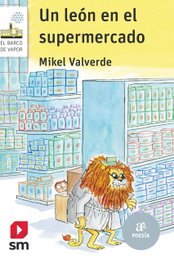 Un león en el supermercado, Mikel Valverde Tejedor - SM