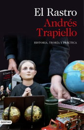 El Rastro, Andrés Trapiello - DESTINO