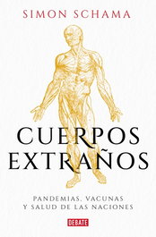 Cuerpos extraños, Simon Schama - DEBATE