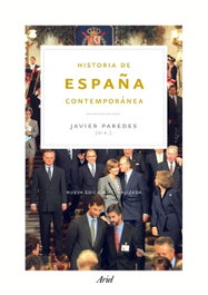 Historia de España contemporánea, Javier Paredes - ARIEL