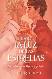 Bajo la luz de las estrellas: Un retelling de Romeo y Julieta, Caleb Roehrigh - BOOKS4POCKET EDITORIAL