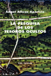 La pesquisa de los tesoros ocultos, Ángel Alloza Aparicio - PRE-TEXTOS