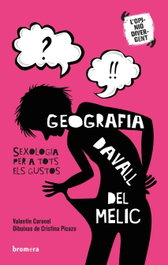 Geografia davall del melic. Sexologia per a tots els gustos, Valentín Coronel Martínez - BROMERA EDICIONS