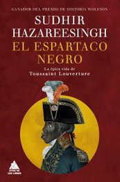 El Espartaco Negro, Sudhir Hazareesingh - ATICO DE LIBROS