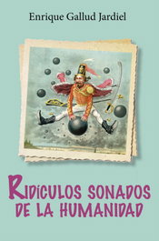 Ridículos sonados de la humanidad, Enrique Gallud Jardiel - GLYPHOS EDITORIAL