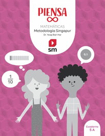SM, Piensa [infinito]. Metodología Singapur. 5 Primaria - SM
