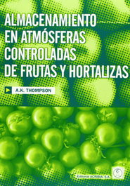 ACRIBIA ALMACENAMIENTO EN ATMÓSFERAS CONTROLADAS DE FRUTAS/HORTALIZAS, Thompson, A. K. - ACRIBIA