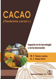 CACAO (THEOBROMA CACAO L.), William Fabian Teneda Llerena/ Alvaro Jose Teneda Espin - Acribia