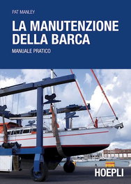 La manutenzione della barca, Pat, Manley - ULRICO HOEPLI