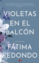 Violetas en el balcón, Fátima Redondo - EDITORIAL ADARVE