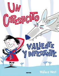 Un Caperucito valiente y diferente, Wallace West - RBA MOLINO