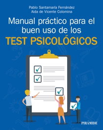 Manual práctico para el buen uso de los test psicológicos, Pablo Santamaría Fernández - PIRAMIDE