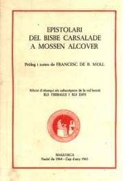 (CAT).EPISTOLARIA DEL BISBE CARSALADE A MN.ALCOVER, Moll Casasnovas, F.B. - MOLL EDITORIAL