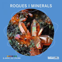 BARCANOVA, Roques i minerals - El Bosc de Colors