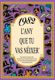 1982 L'any que tu vas néixer, Rosa Collado Bascompte - ACV EDICIONS (CATALAN)