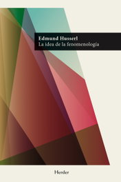 La idea de la fenomenología, Edmund Husserl - HERDER