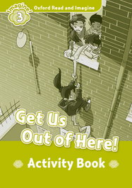 OXFORD UNIVERSITY PRESS Get us out of here activity - Read and Imagine