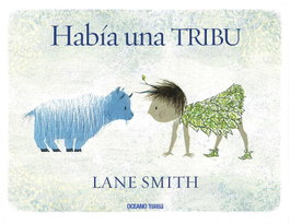 Había una tribu, Lane Smith - OCEANO TRAVESIA