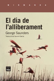 El dia de l'alliberament, George Saunders - Edicions de 1984