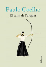 El camí de l'arquer, Paulo Coelho - COLUMNA EDICIONS