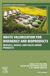 WASTE VALORIZATION FOR BIOENERGY AND BIOPRODUCTS, WOODHEAD PUBLISHING - WOODHEAD PUBLISHING