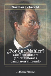 ¿Por qué Mahler?, Norman Lebrecht - ALIANZA