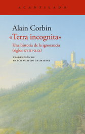 Terra incognita, Alain Corbin - ACANTILADO EDITORIAL