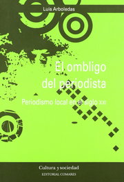 COMARES, El ombligo del periodista, Luis Arboledas Márquez