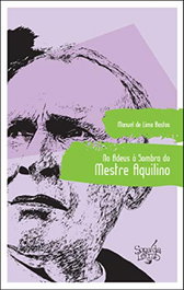 No adeus a sombra do mestre Aquilino, Manuel De Lima Bastos - SOPA DE LETRAS