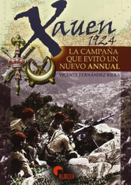 Xauen 1924-Campaña Que Evito Un Nuevo Annual, Vicente Fernández Riera - Almena