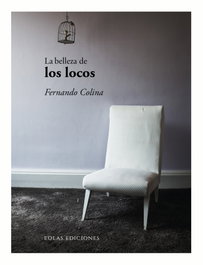 La belleza de los locos, Fernando Colina - EOLAS