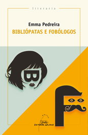 Bibliópatas e fobólogos, Emma Pedreira Lombardia - GALAXIA