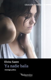 Ya nadie baila, Elvira Sastre - VALPARAISO